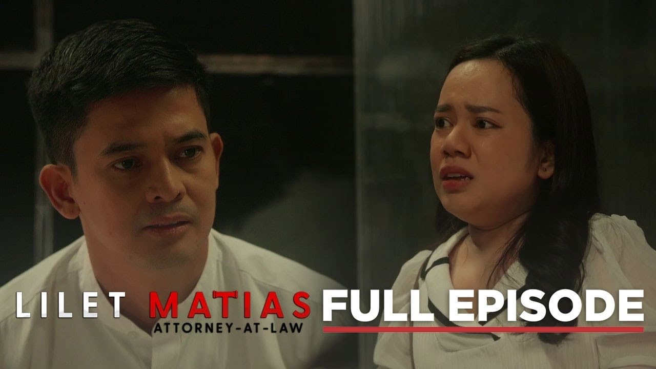 Lilet Matias: Attorney-at-Law - Season 1 Episode 33 : Episode 33