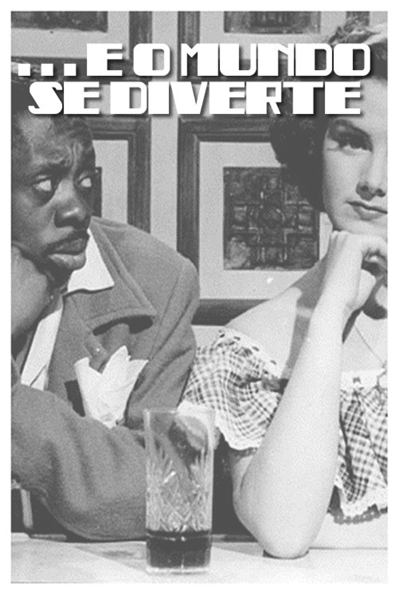 ... E O Mundo Se Diverte filmaffisch