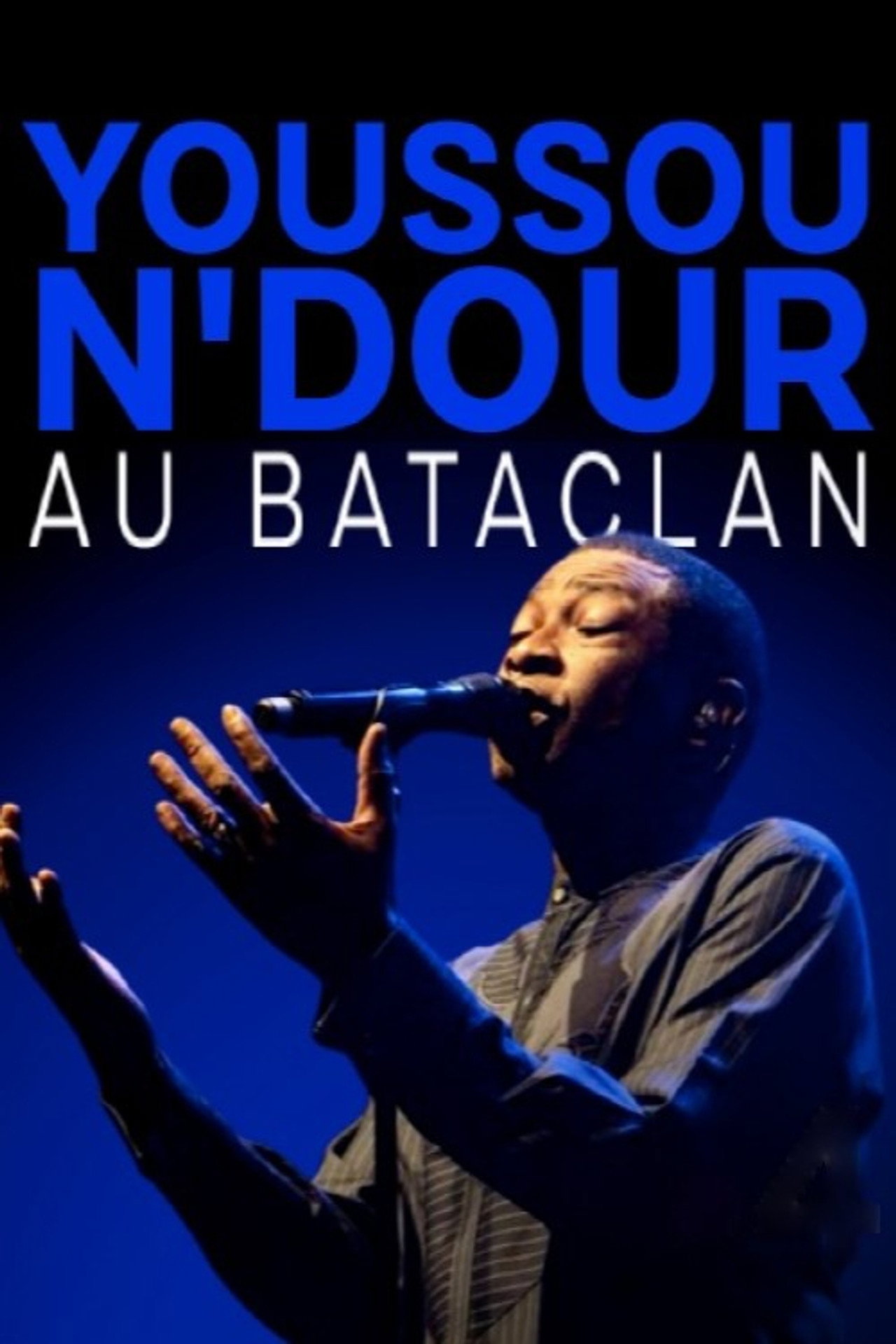 Youssou N'Dour - Bataclan filmaffisch