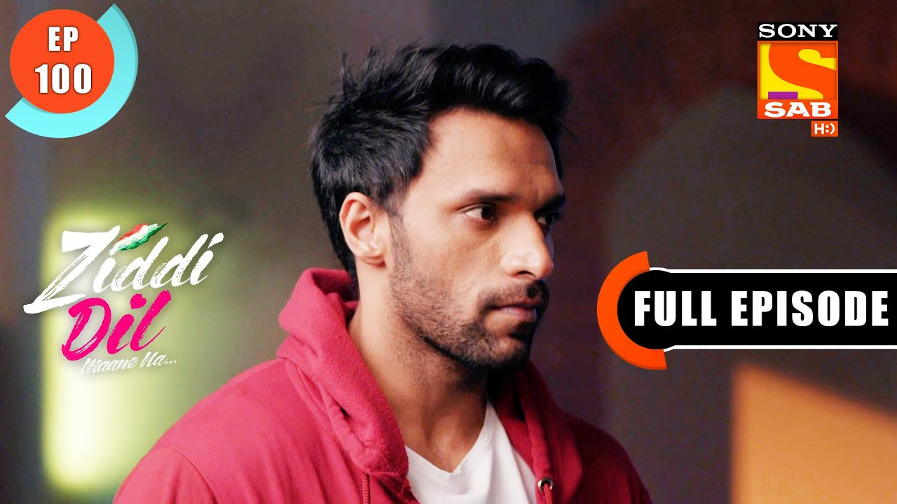 Ziddi Dil Maane Na — Épisode 100