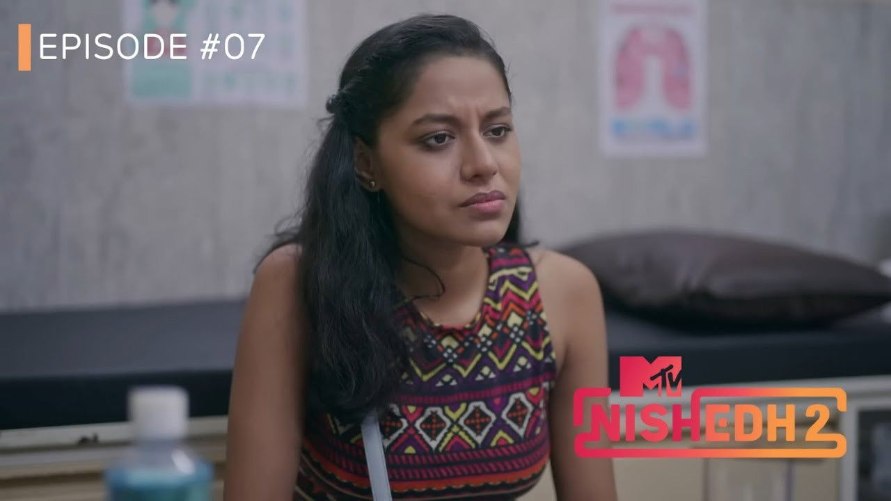 MTV Nishedh — Épisode 7