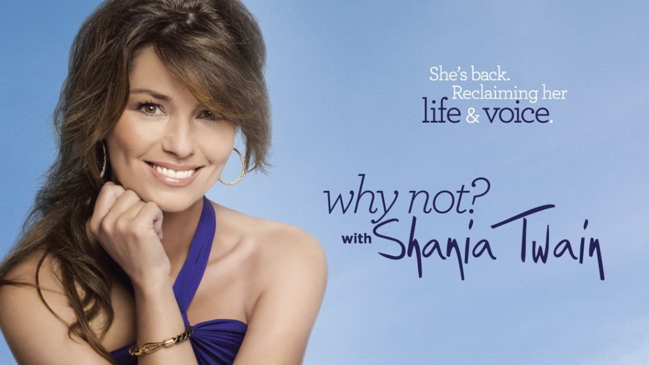 Why Not? with Shania Twain