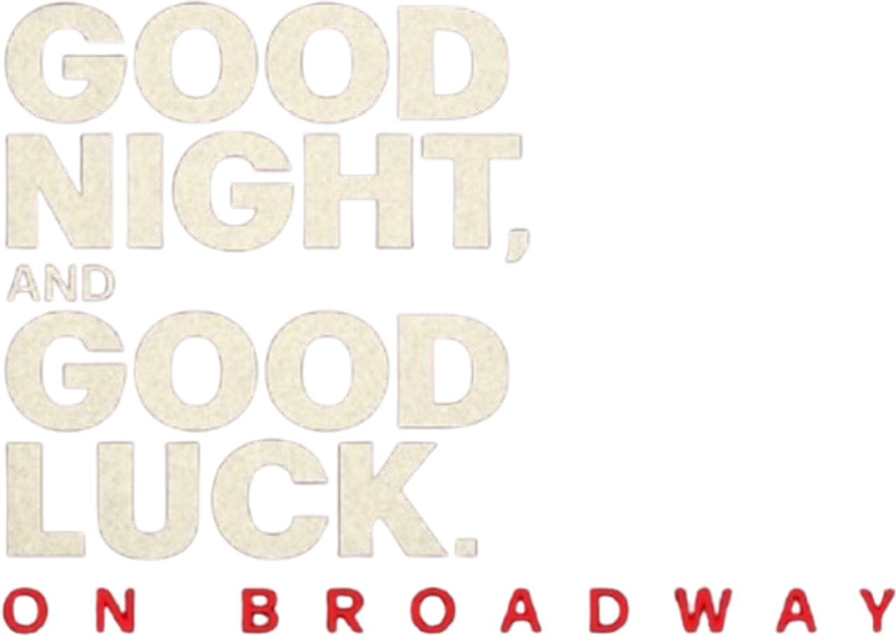 Good Night, and Good Luck