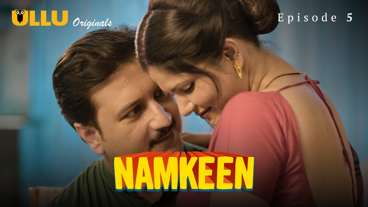 Namkeen — Épisode 1