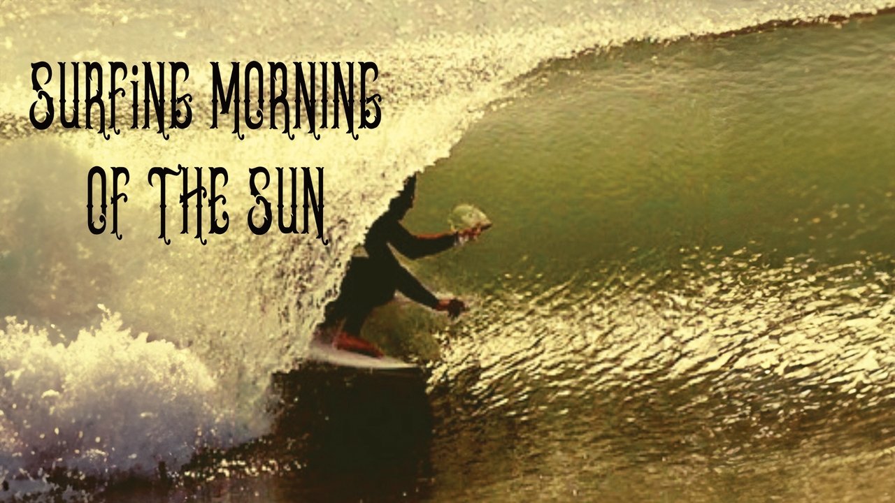 Surfing Morning of the Sun