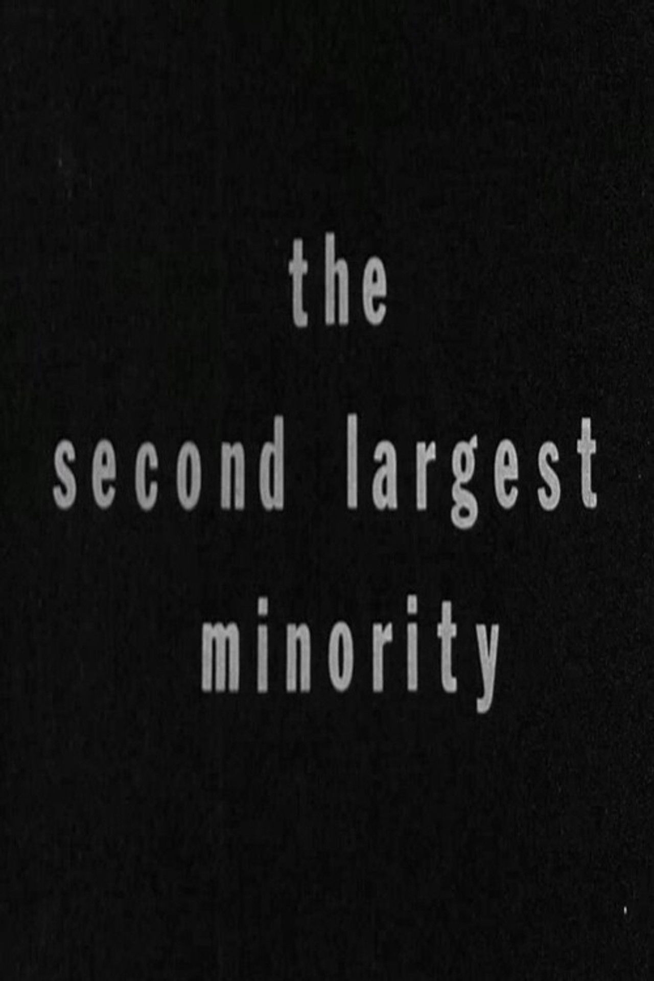 The Second Largest Minority 1968