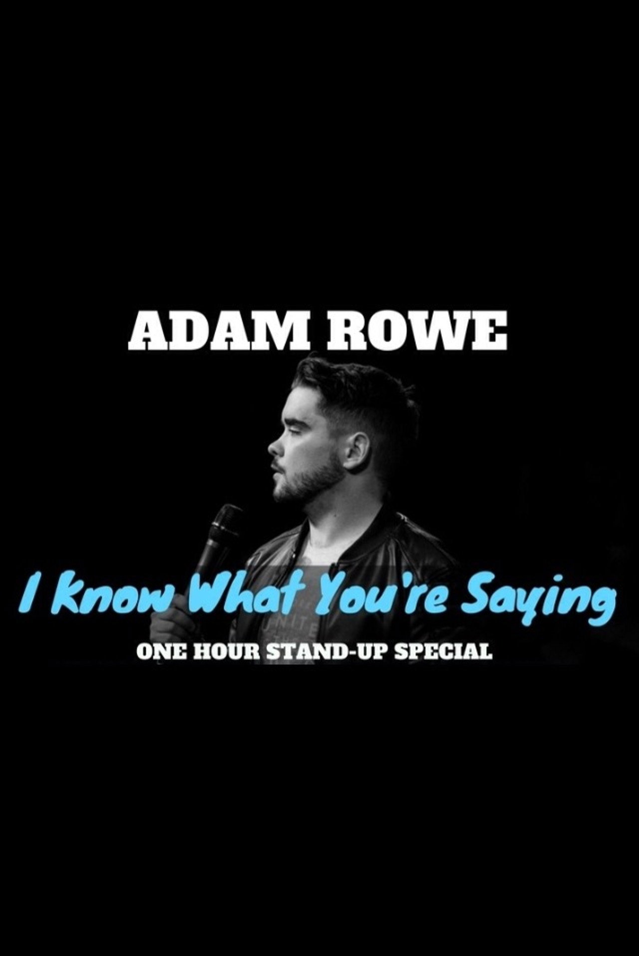 Adam Rowe: I Know What You're Saying Backdrop