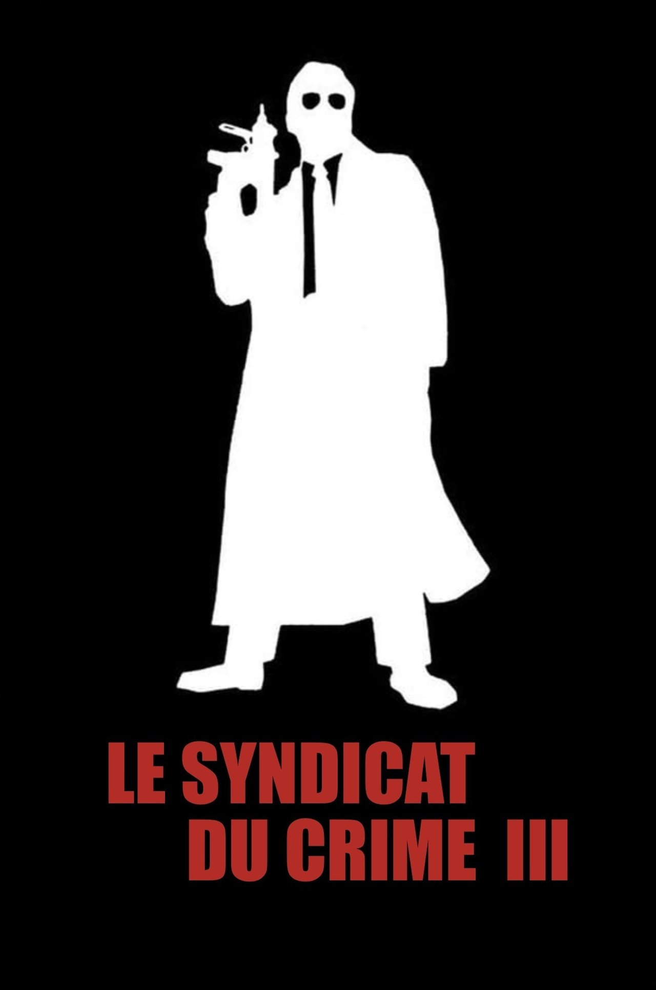 Le Syndicat du crime 3 poster
