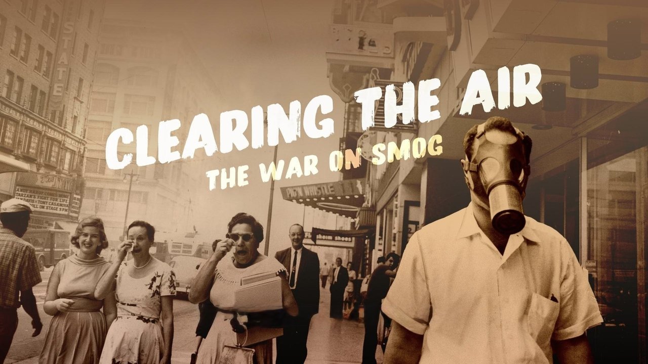 American Experience - Season 37 Episode 4 : Clearing the Air: The War on Smog