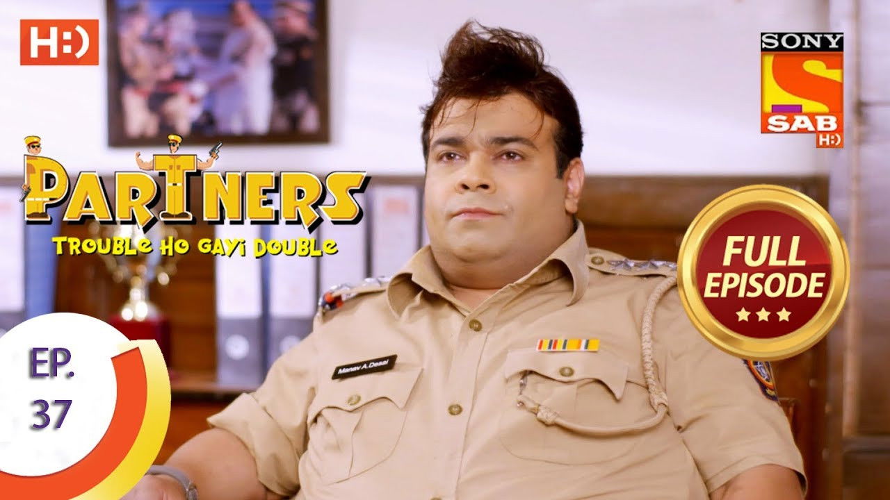 Partners - Trouble Ho Gayi Double — Épisode 37