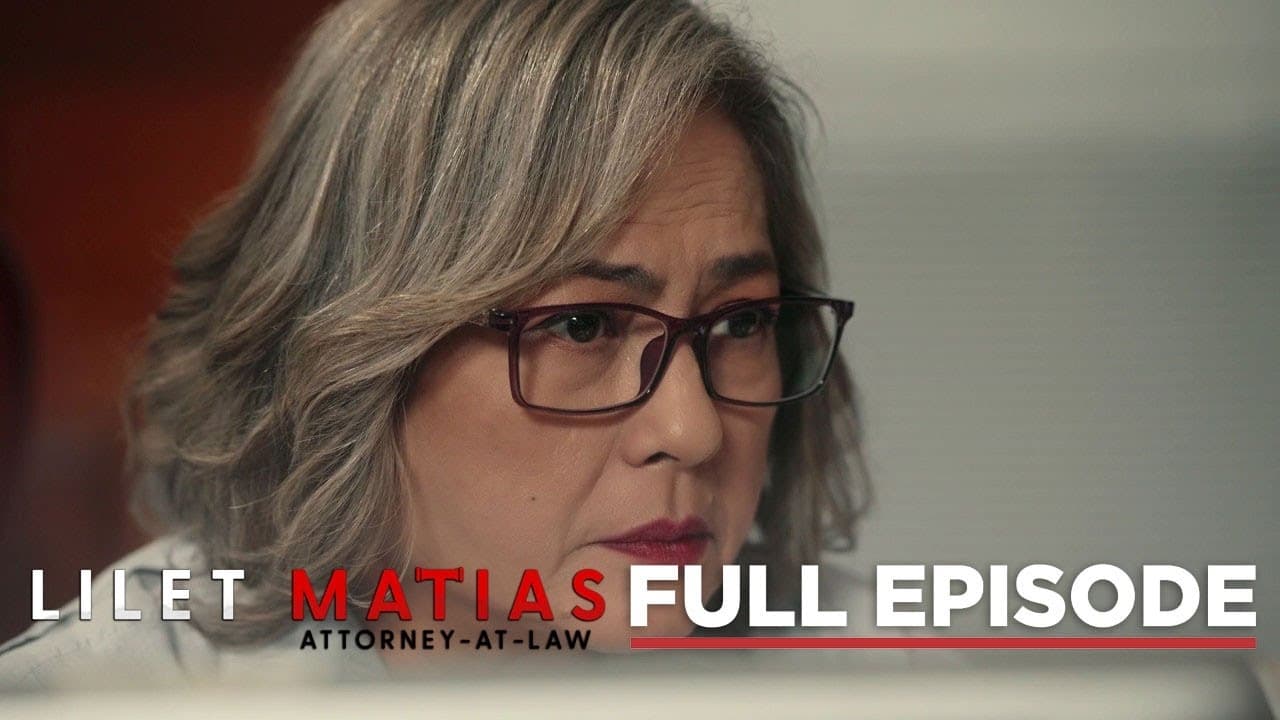 Lilet Matias: Attorney-at-Law - Season 1 Episode 30 : Episode 30