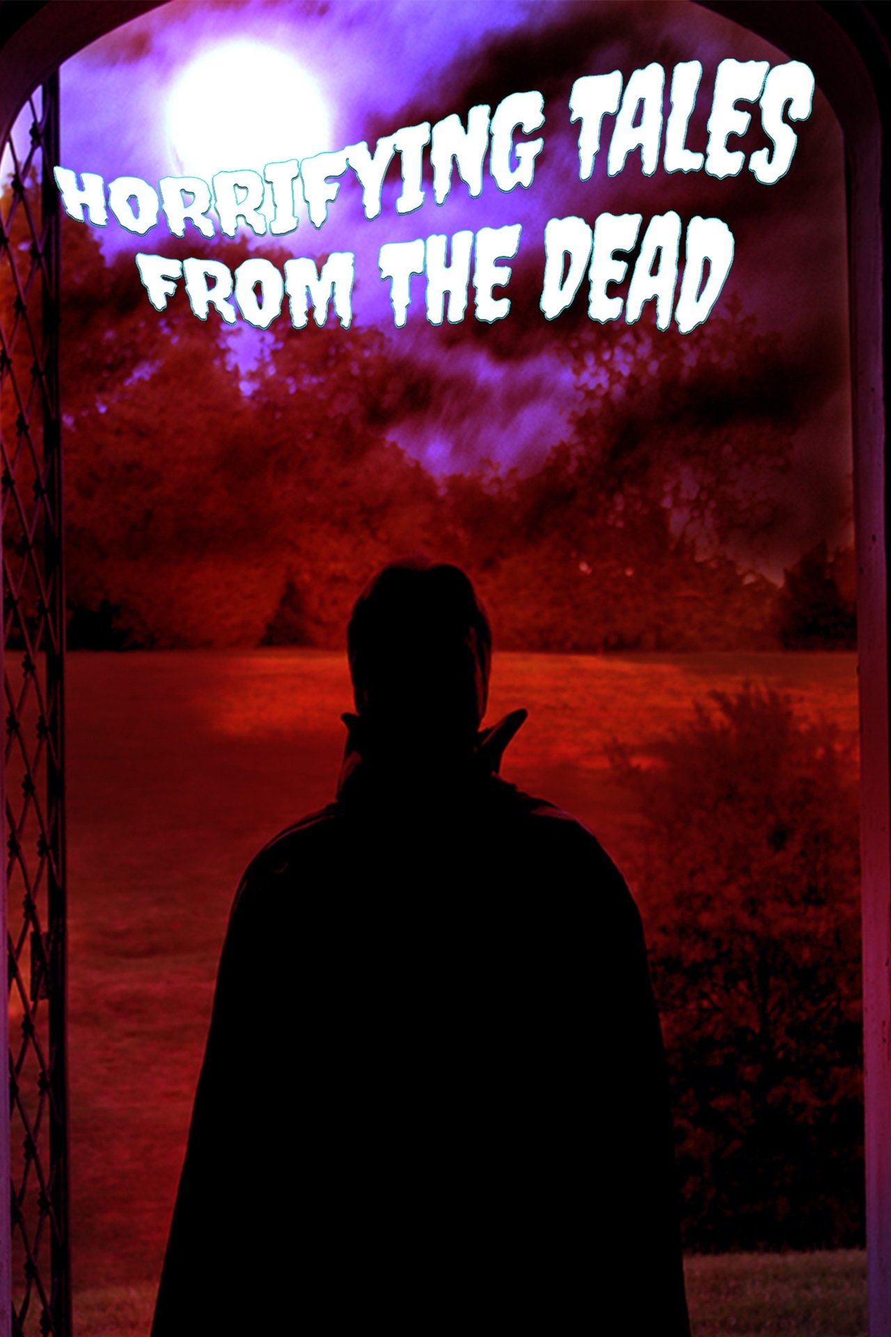 مشاهدة فيلم Horrifying Tales From the Dead مترجم بدون اعلانات - بوستر