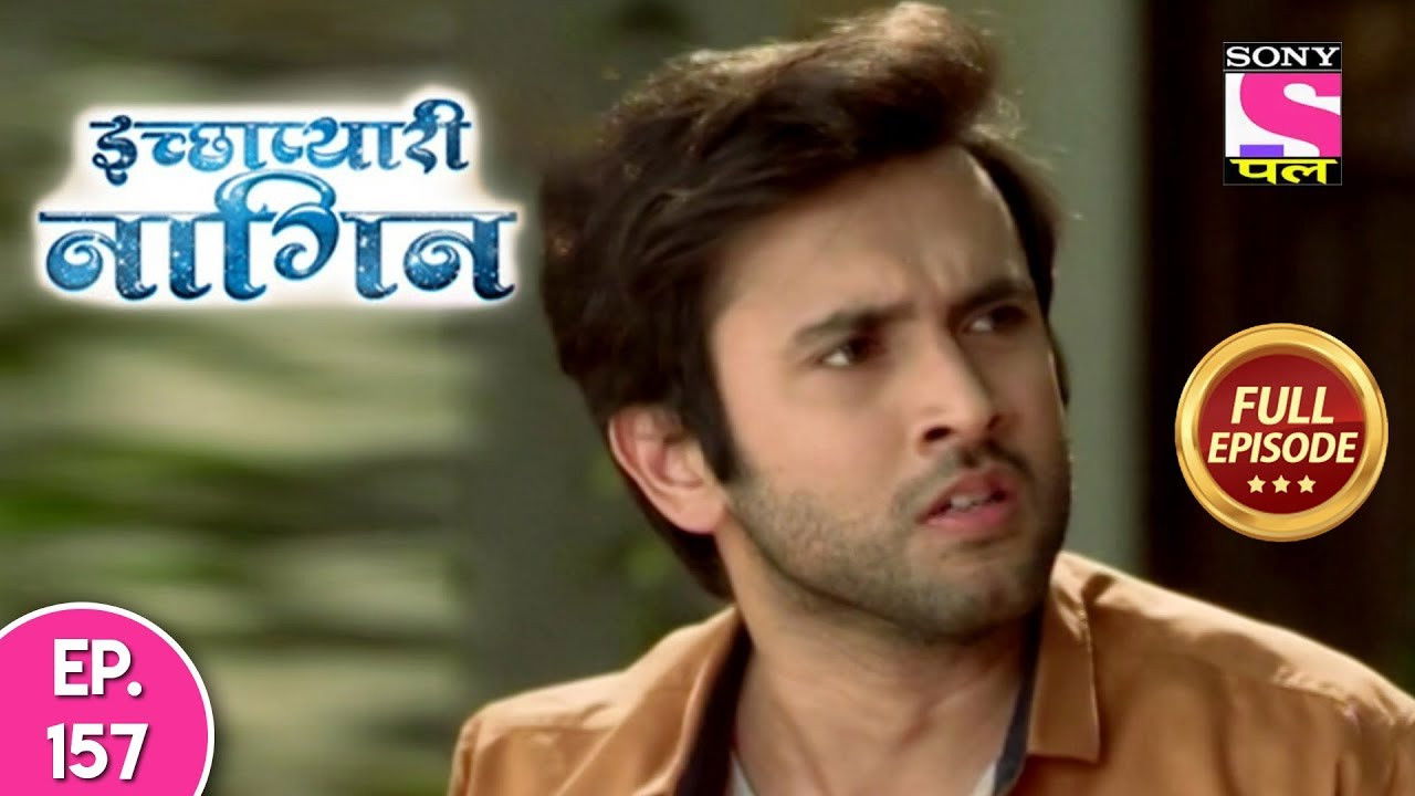 इच्छाप्यारी नागिन — Épisode 157