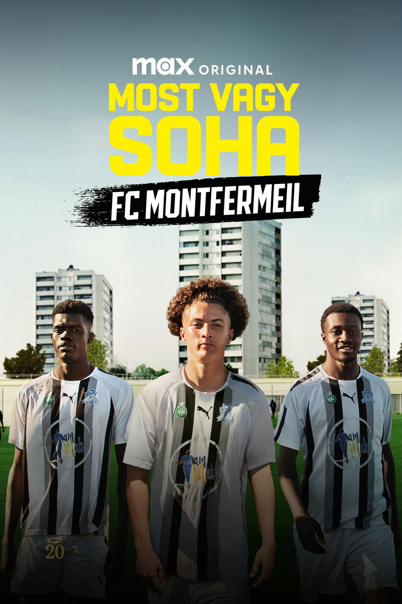 Most vagy soha: FC Montfermeil – plakát 3