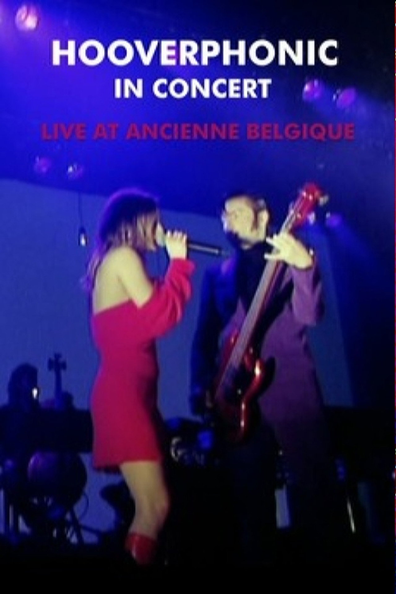 Hooverphonic: Live at Ancienne Belgique filmaffisch