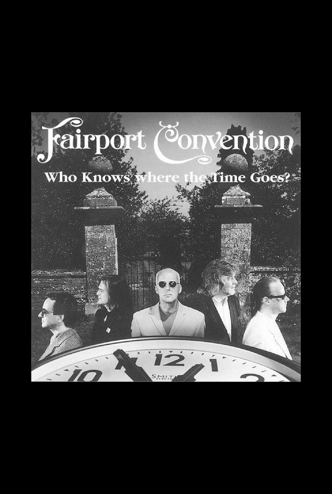 Fairport Convention: Who Knows Where the Time Goes? Fairport Convention: Who Knows Where the Time Goes?