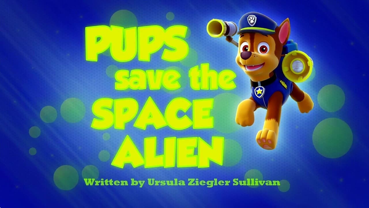 PAW Patrol - Season 2 Episode 1 : Pups Save the Space Alien