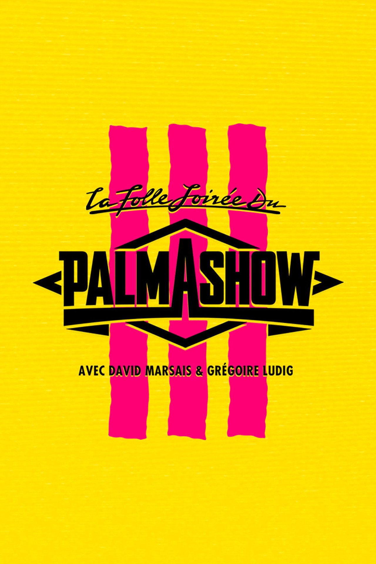 La Folle Soirée du Palmashow 3