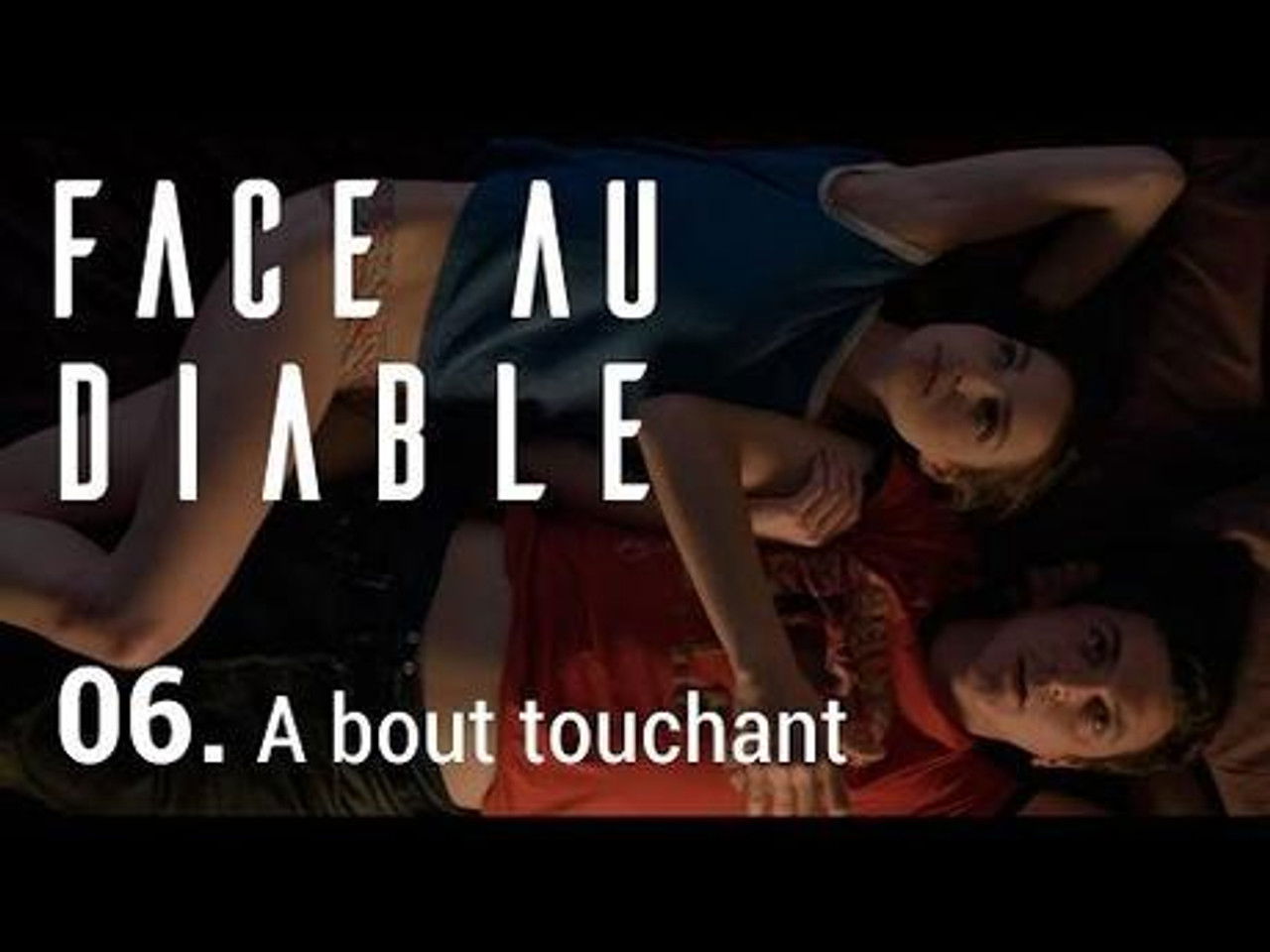 Face au Diable — À bout touchant