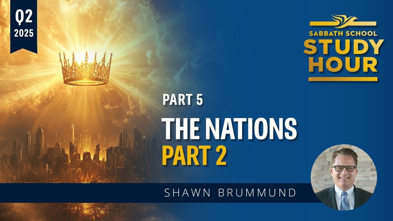 Sabbath School Study Hour - Season 86 Episode 5 : 'The Nations: Part 2'