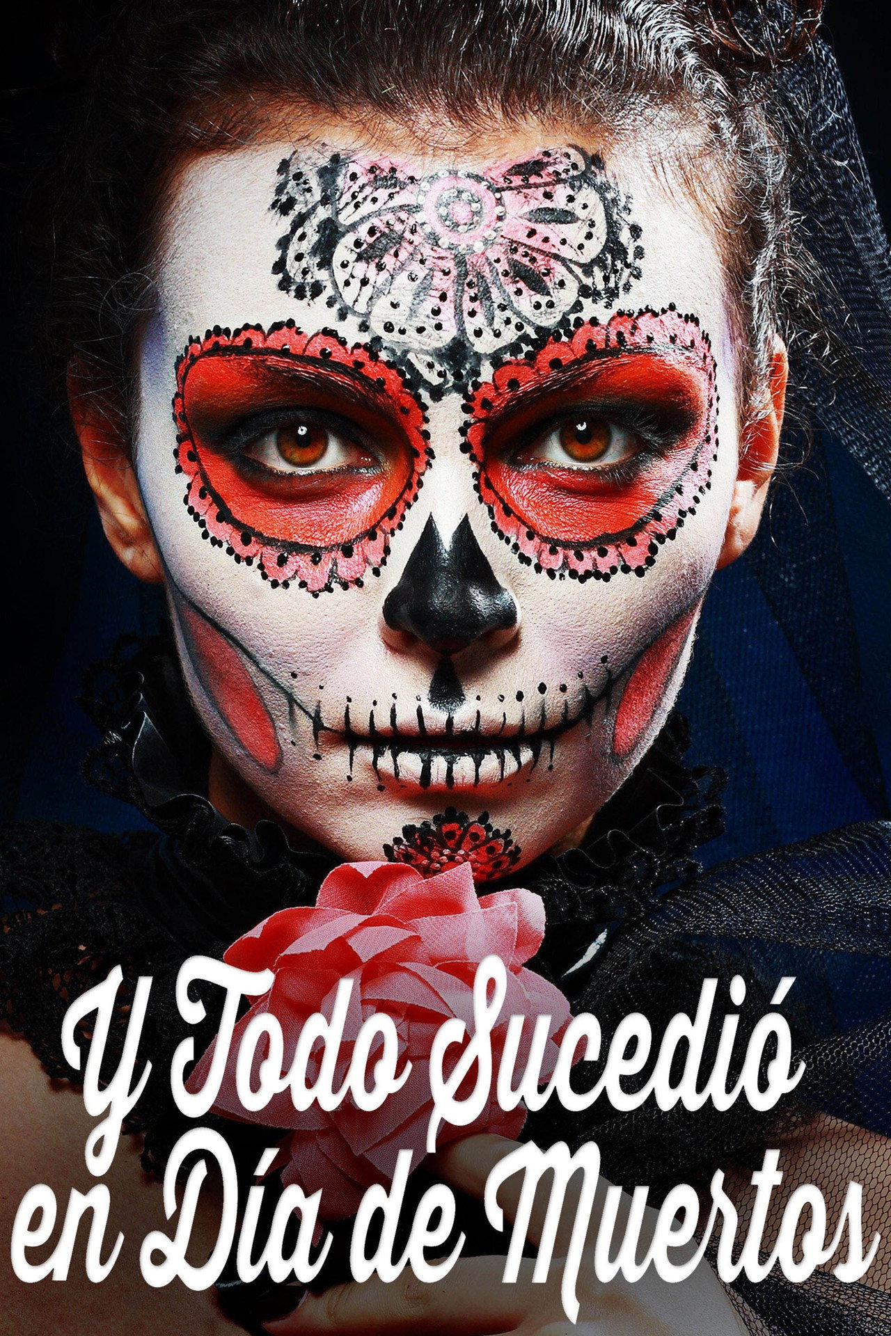 Y todo sucedió en día de muertos filmaffisch