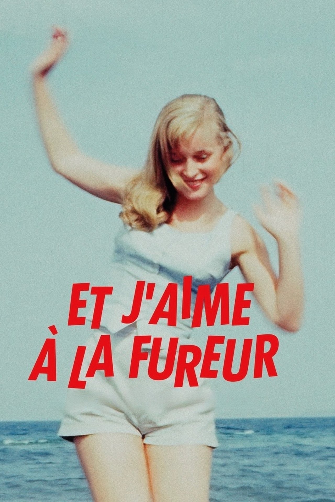 Et j’aime à la fureur poster