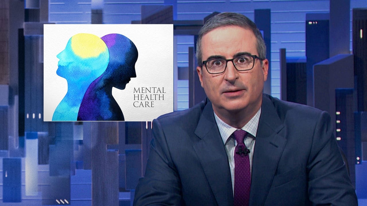 Last Week Tonight with John Oliver - Season 9 Episode 18 : July 31, 2022: Mental Health Care