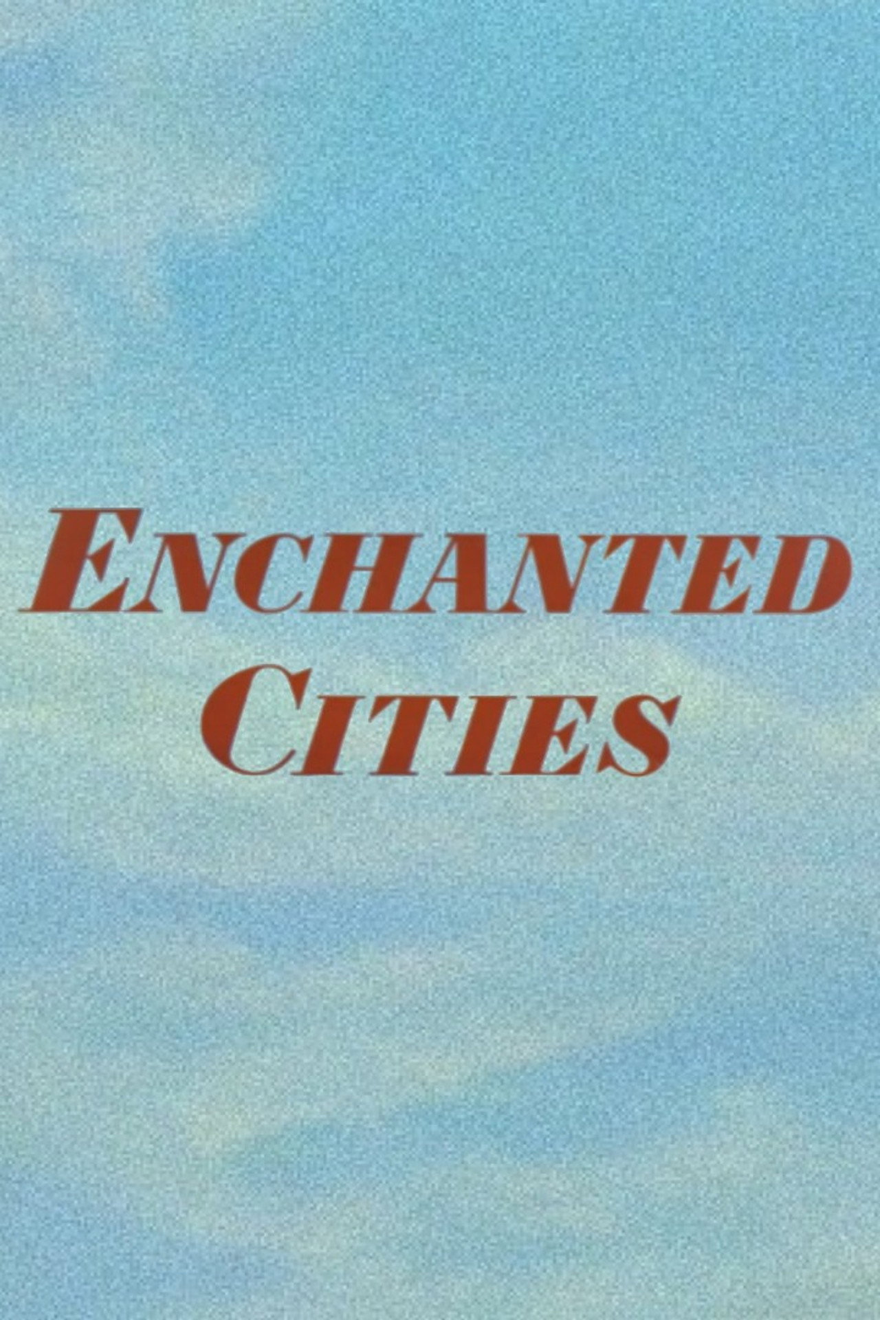 Enchanted Cities filmaffisch