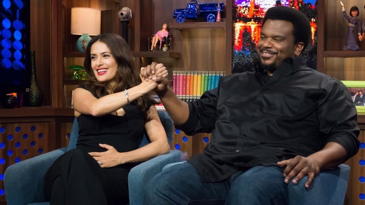 Watch What Happens Live with Andy Cohen - Season 12 Episode 134 : Salma Hayek & Craig Robinson