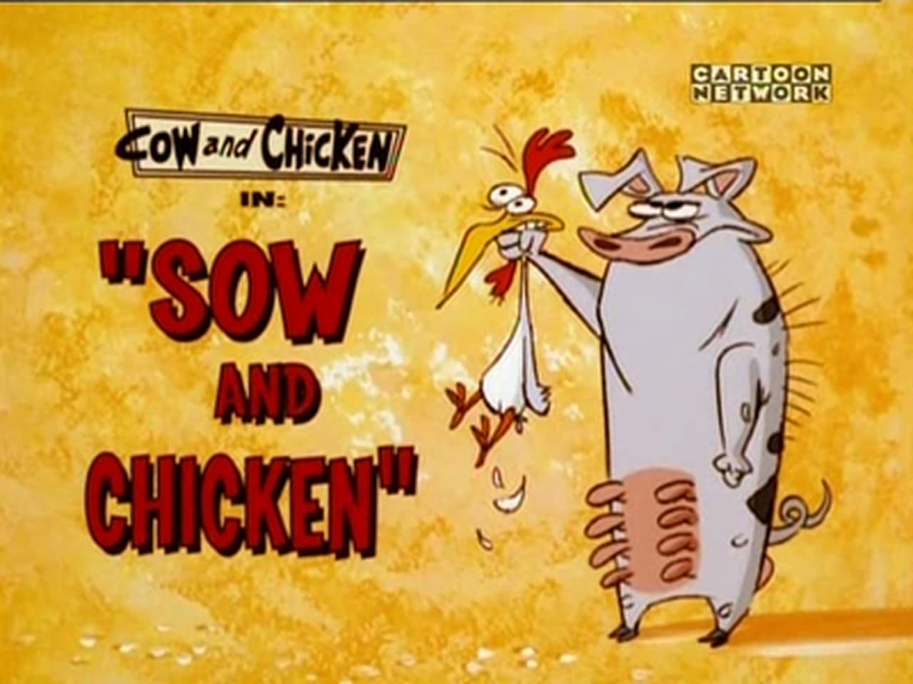 Cow and Chicken - Season 3 Episode 8 : Sow & Chicken