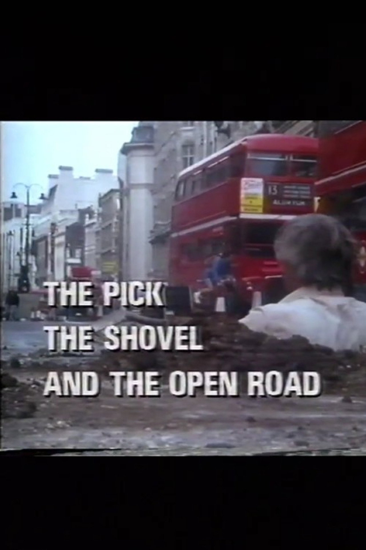 The Pick, the Shovel and the Open Road filmaffisch