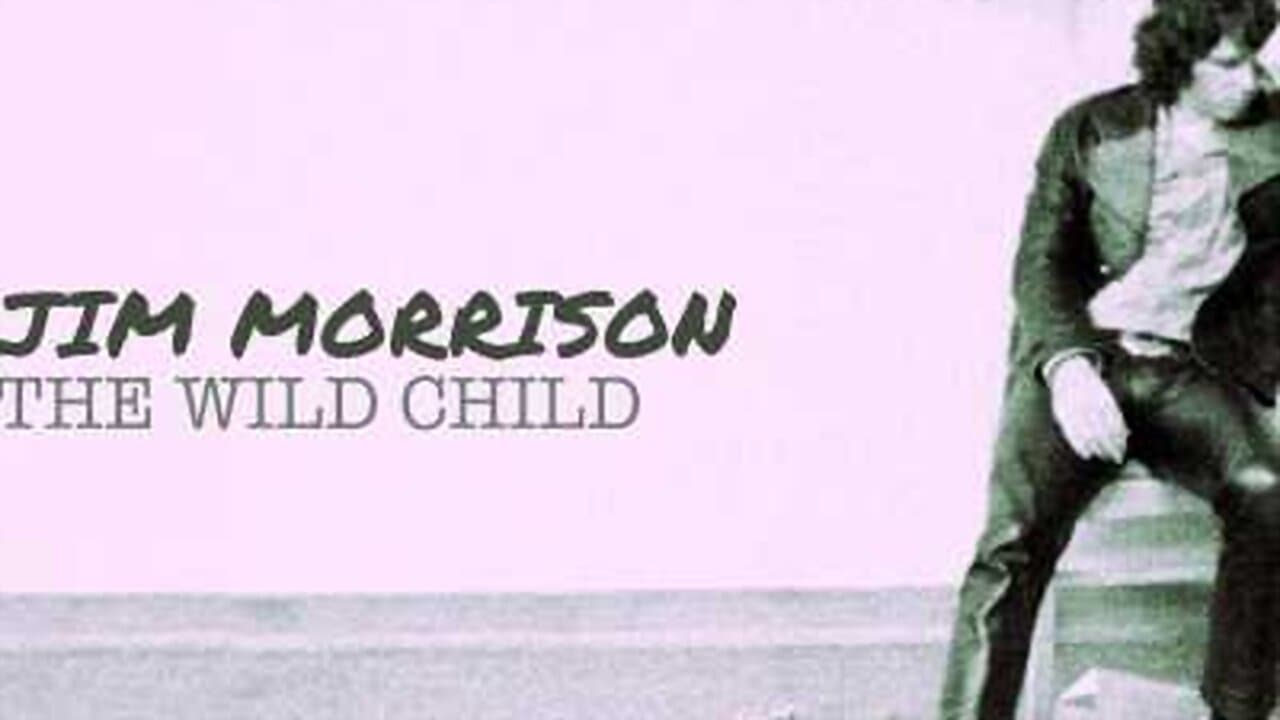 Jim Morrison: The Wild Child background