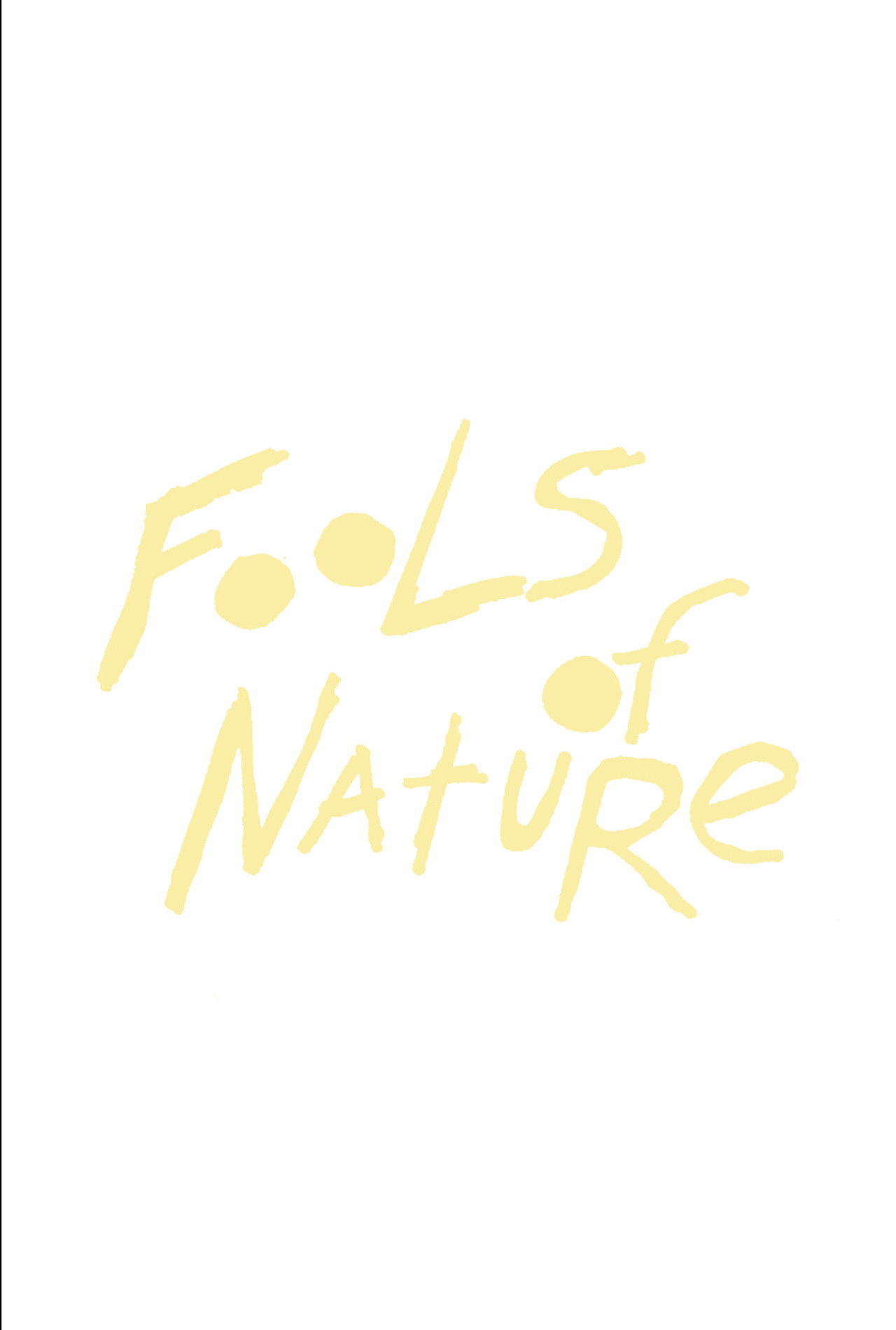 Fools of Nature