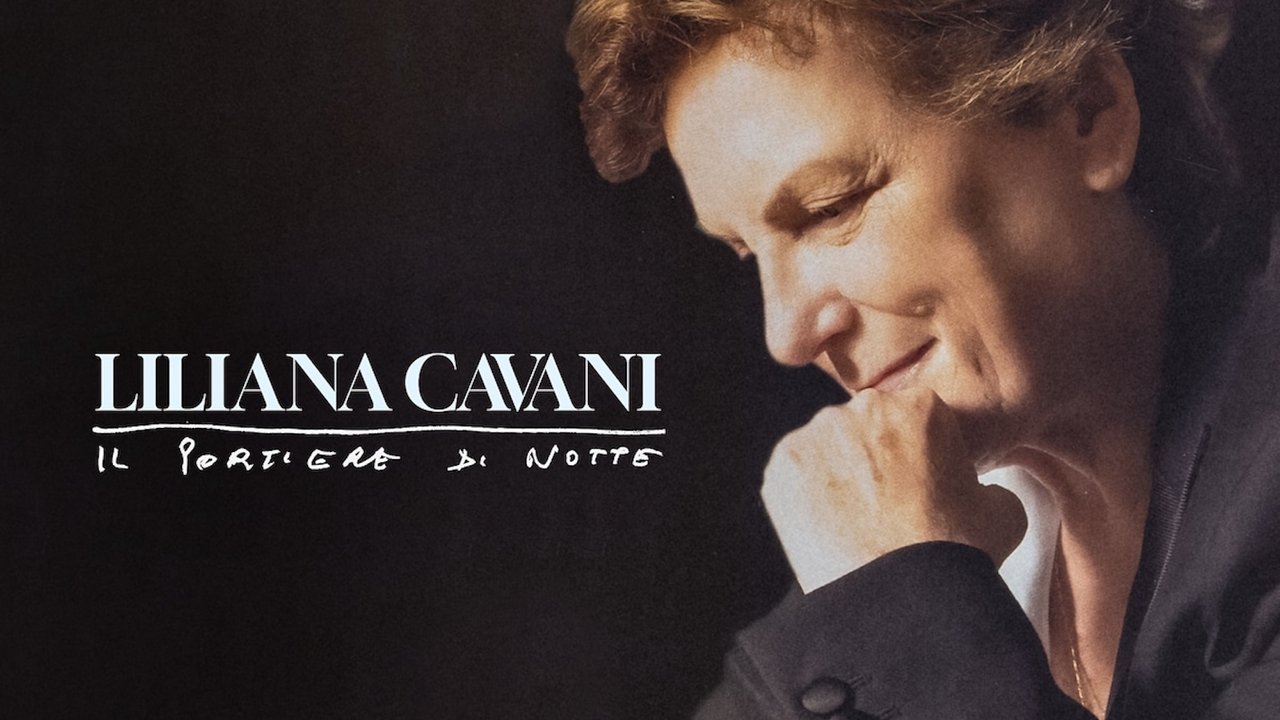 Liliana Cavani. Il portiere di notte - Nascita e scandalo di un film leggendario