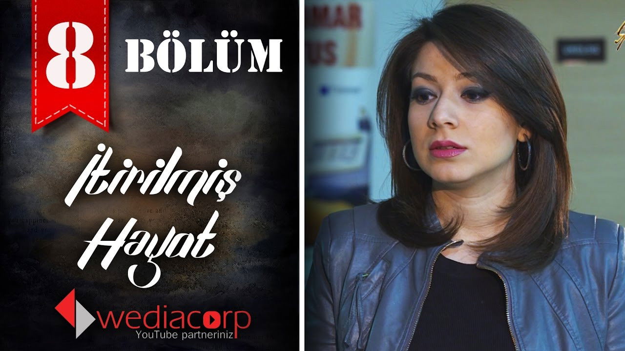 İtirilmiş həyat — Épisode 8