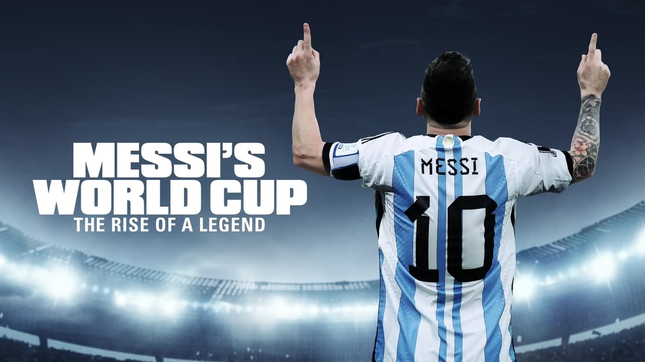 Messi's World Cup: The Rise of a Legend background