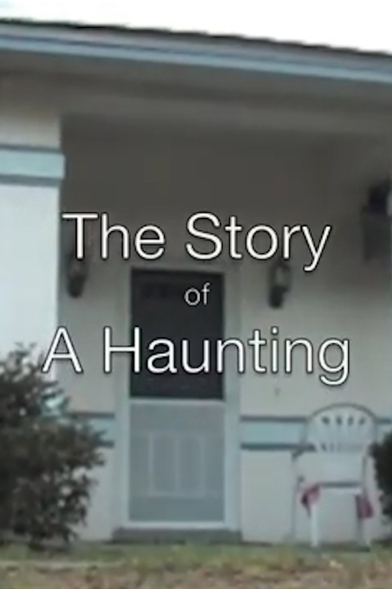 The Story of a Haunting filmaffisch