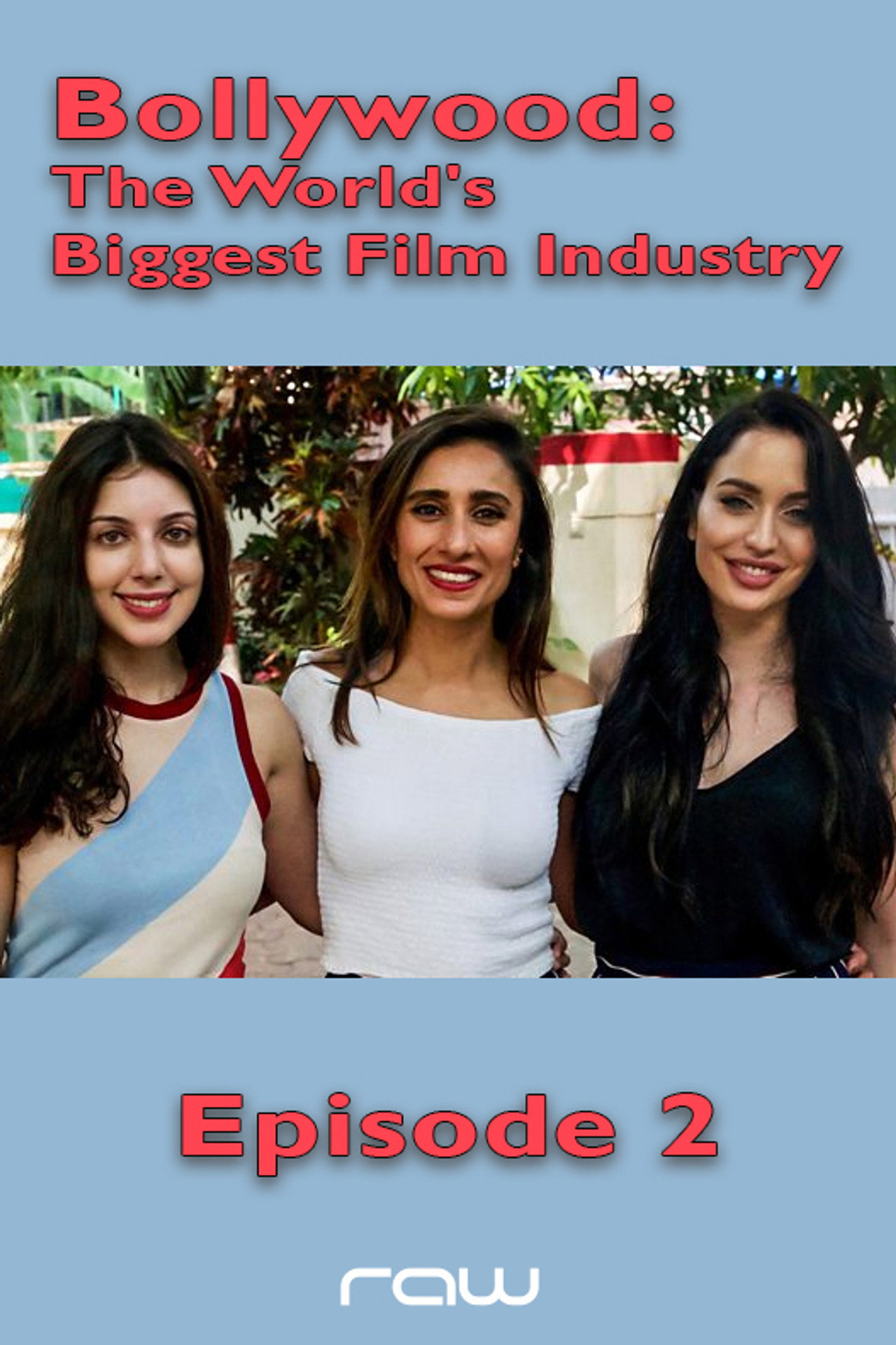 Bollywood: The World's Biggest Film Industry - Episode 2 Backdrop