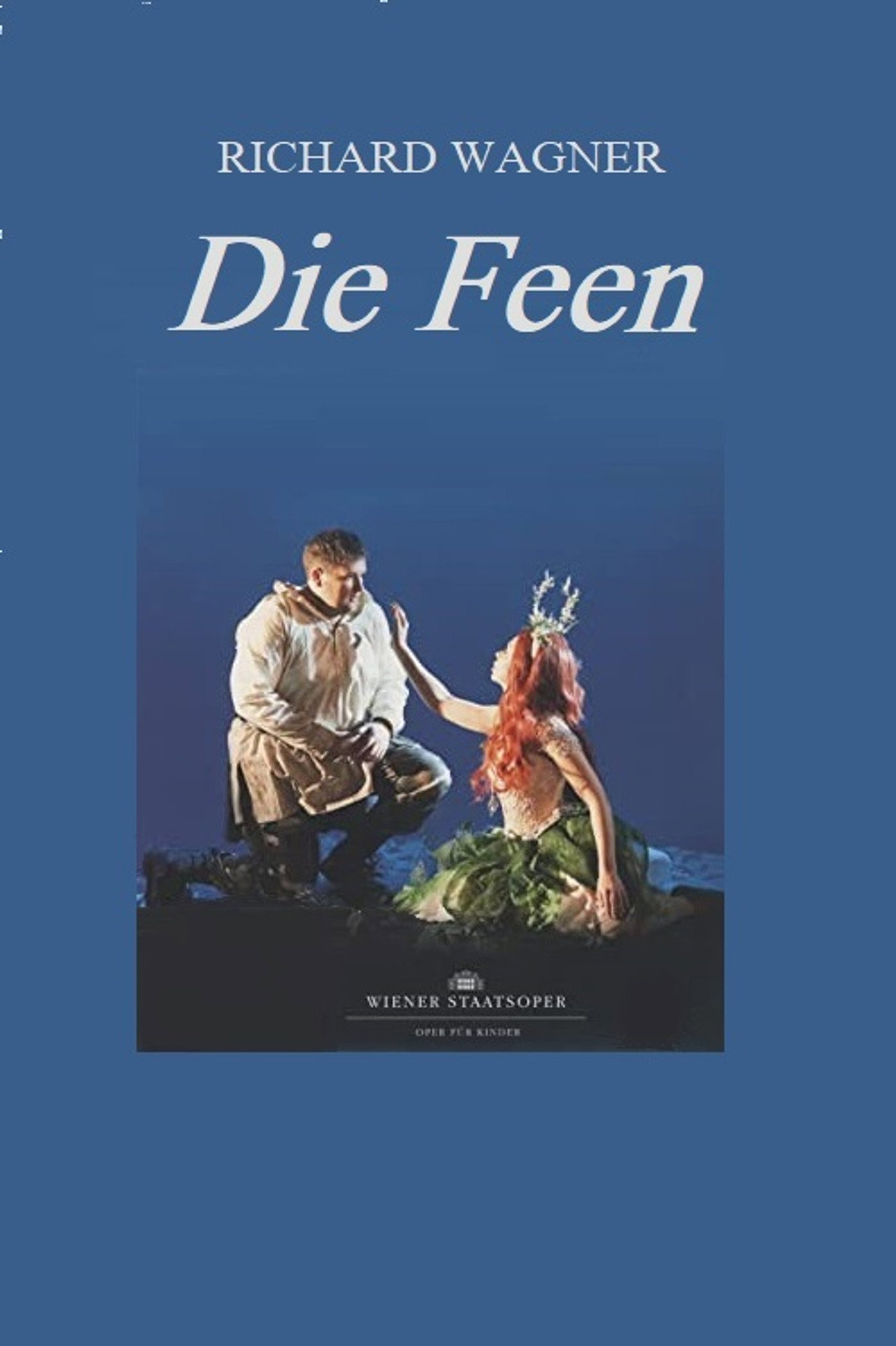 Die Feen - Wiener Staatsoper Vienna