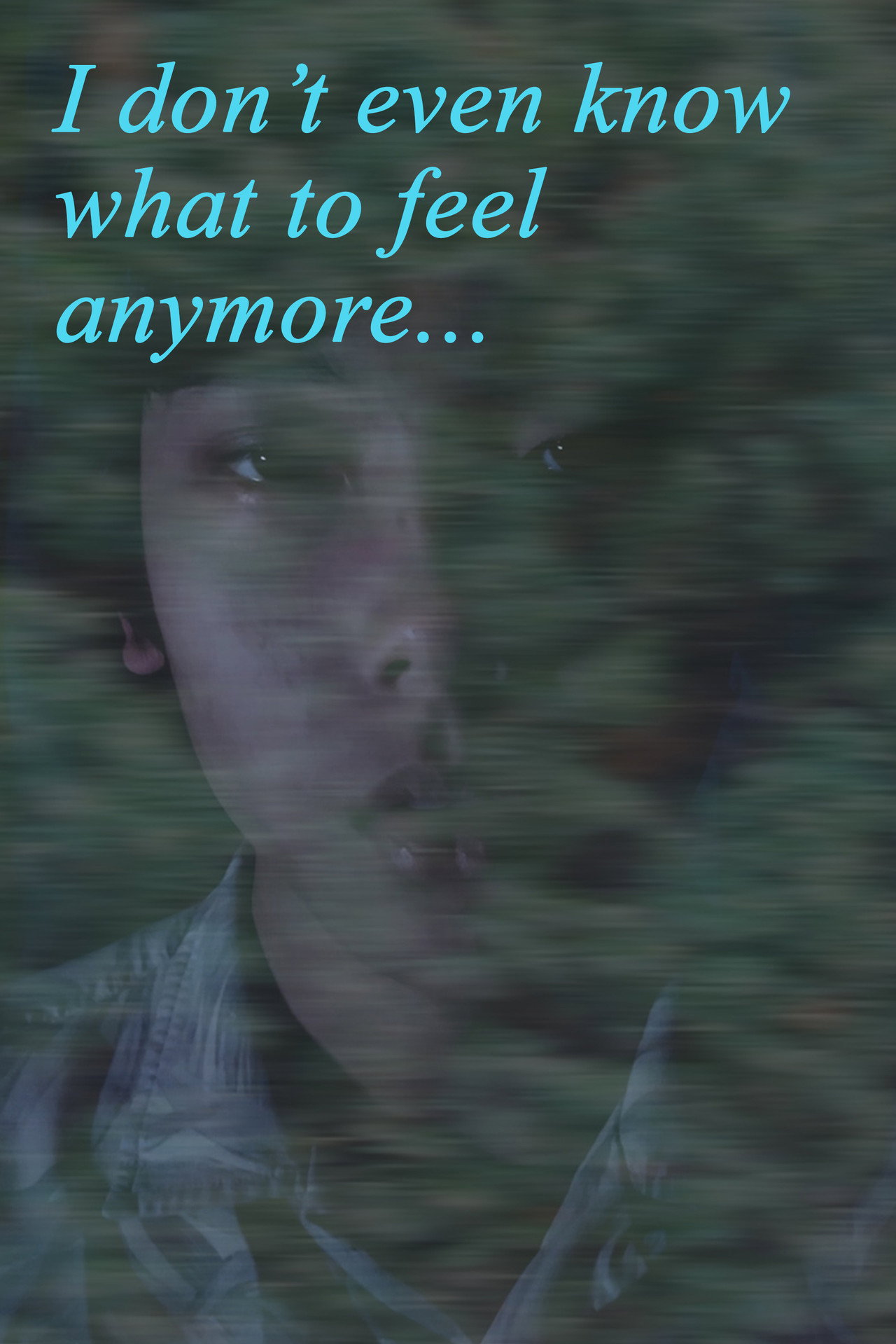 I Don't Even Know What to Feel Anymore filmaffisch