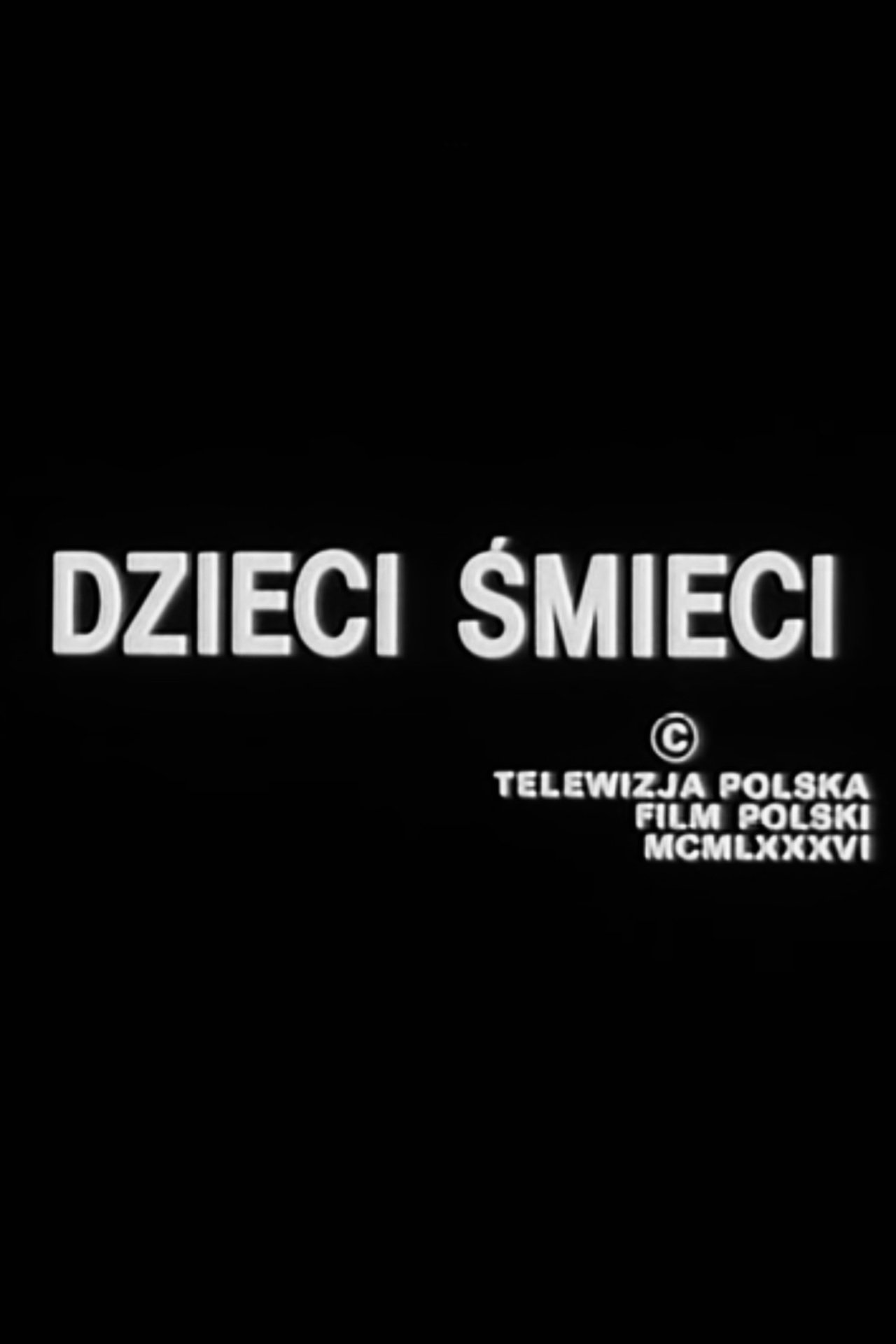 Dzieci śmieci Dzieci śmieci