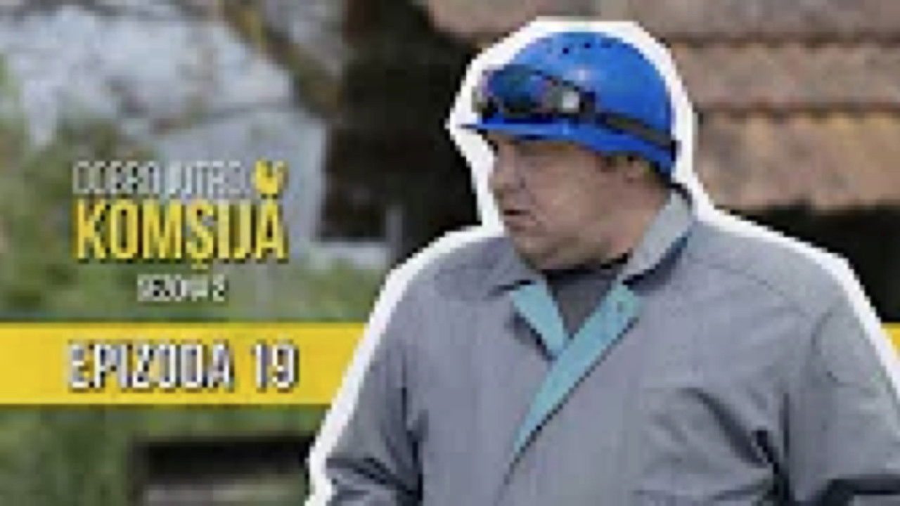 Dobro jutro, komšija — Épisode 19