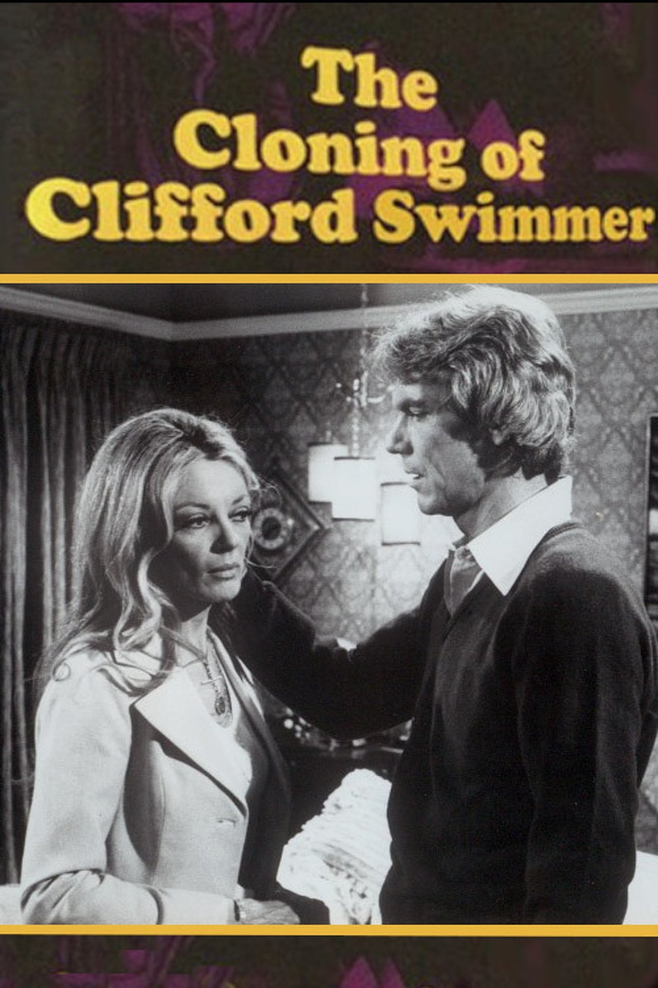 The Cloning of Clifford Swimmer The Cloning of Clifford Swimmer