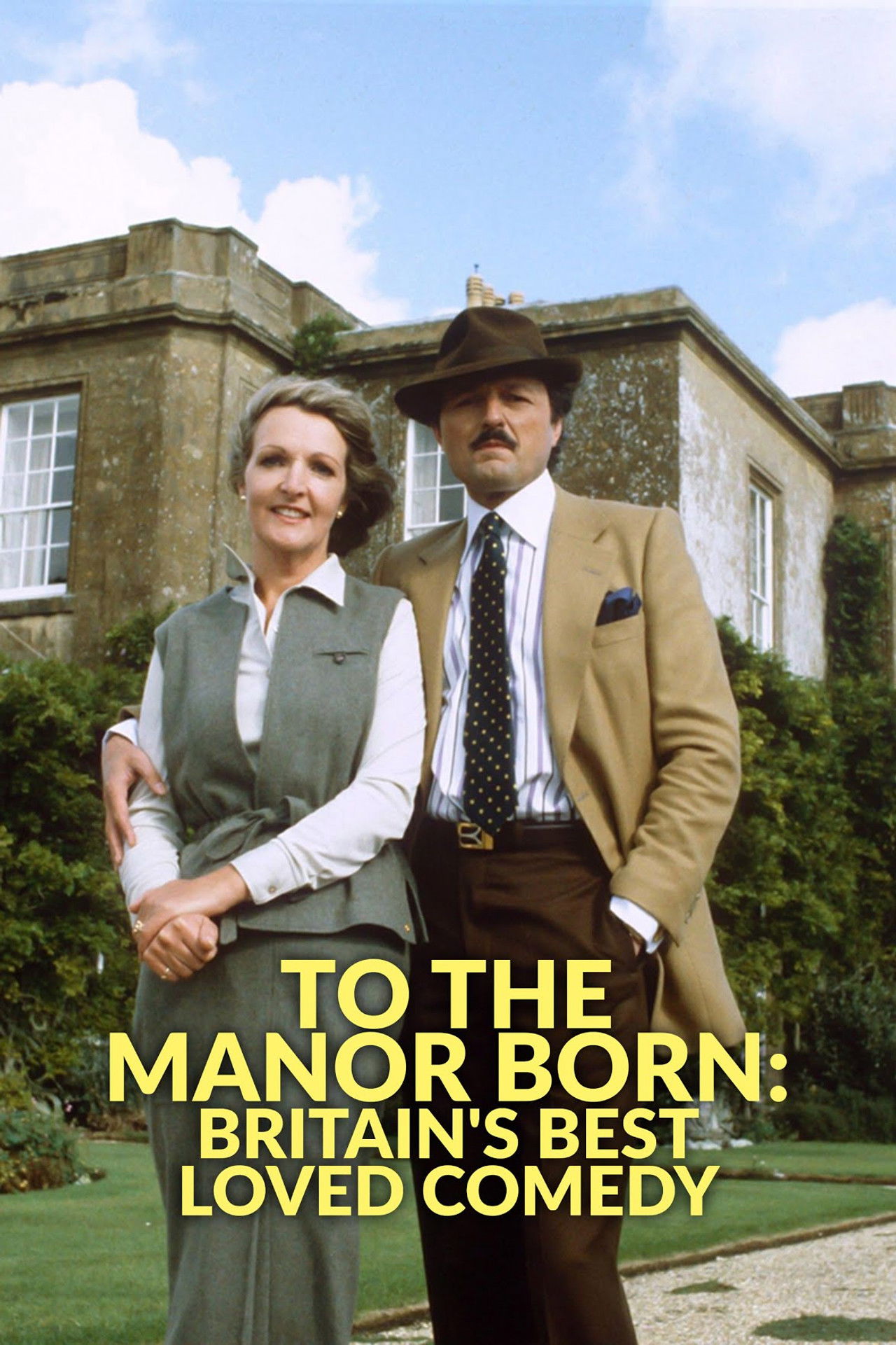 To the Manor Born: Britain's Best Loved Comedy Backdrop
