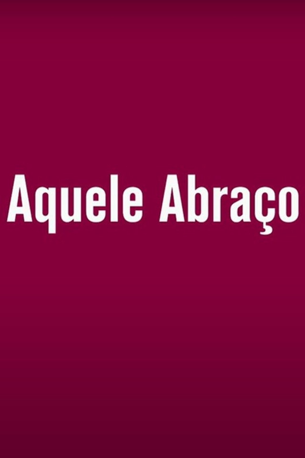 مشاهدة فيلم Aquele Abraço مترجم بدون اعلانات - بوستر