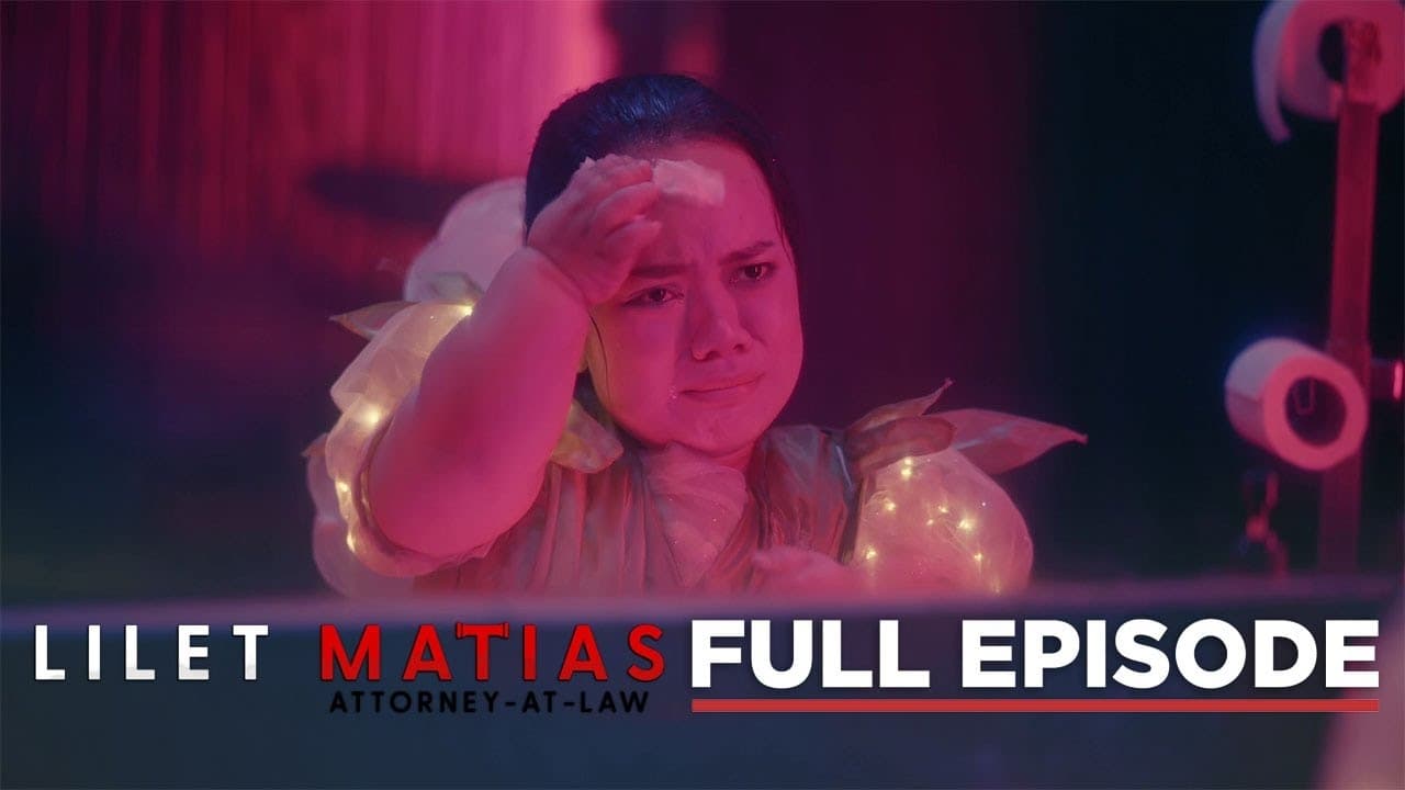 Lilet Matias: Attorney-at-Law - Season 1 Episode 5 : Episode 5