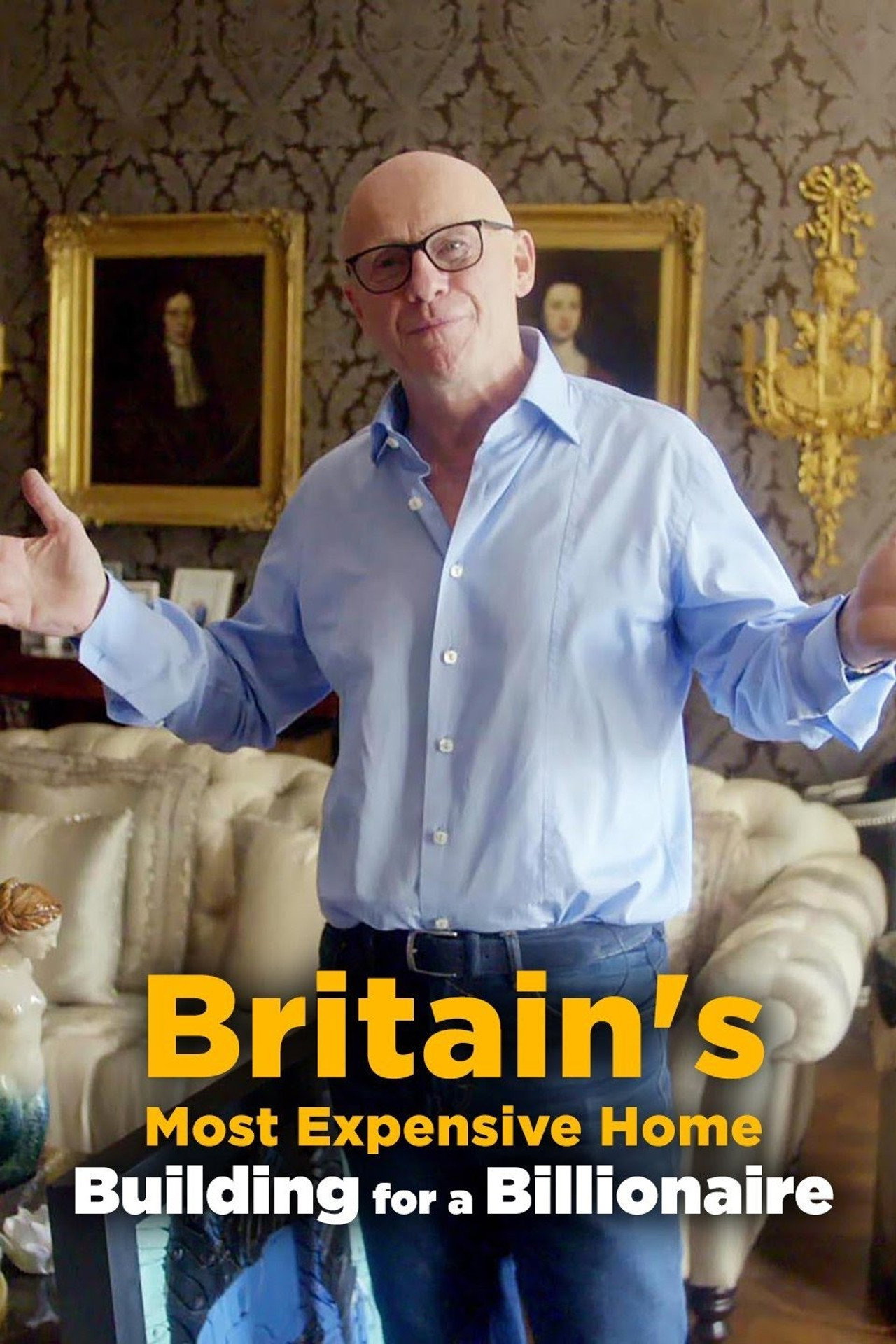 Britain's Most Expensive Home: Building for a Billionaire Backdrop