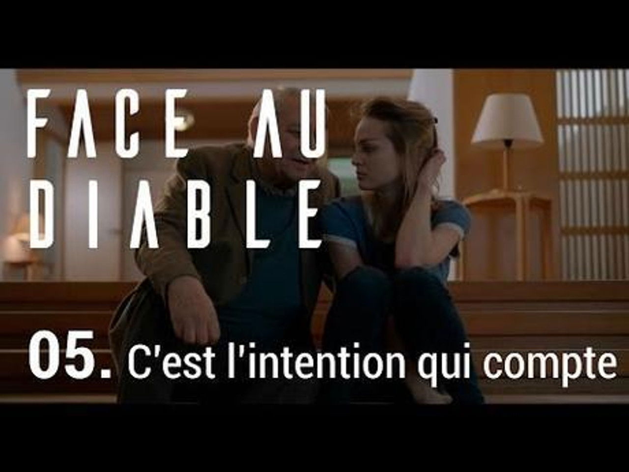 Face au Diable — C’est l’intention qui compte