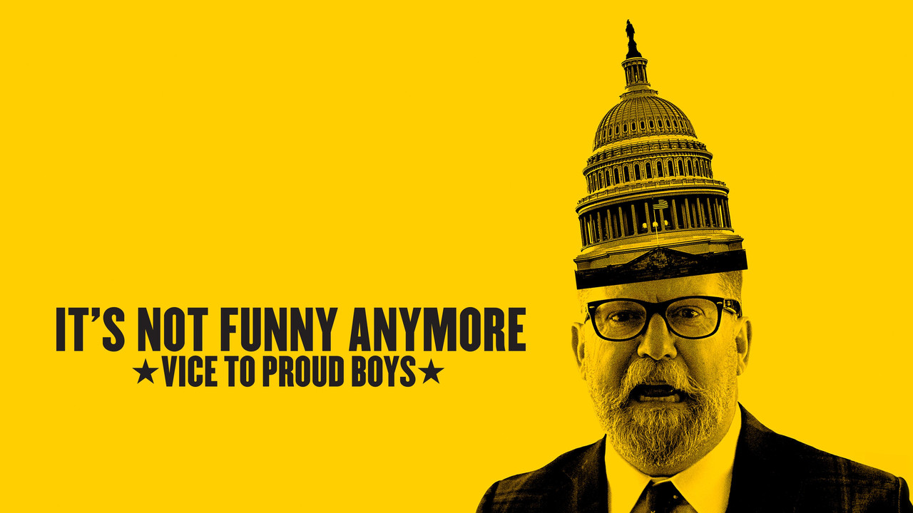 It's Not Funny Anymore: Vice to Proud Boys backdrop