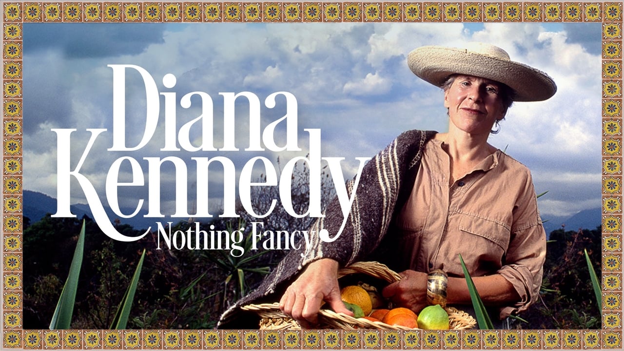 Diana Kennedy: Nothing Fancy background